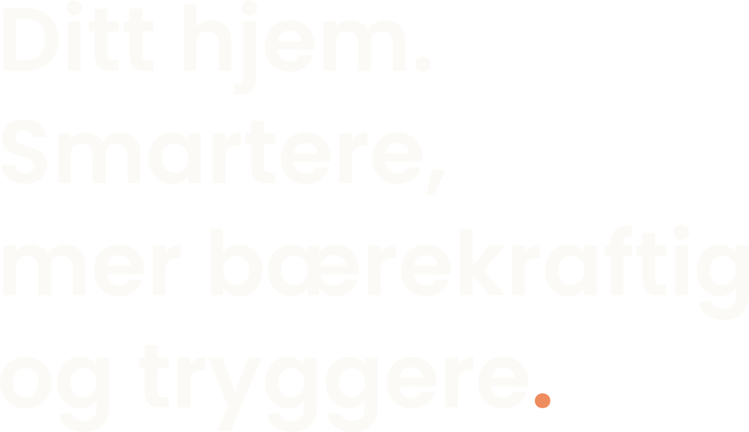 Your home. Smarter, Greener, Safer.