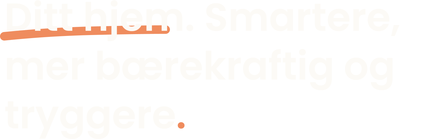 Your home. Smarter, Greener, Safer.